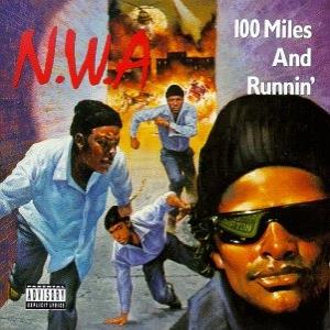 N.W.A. - 100 Miles & Runnin (New Version)