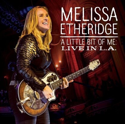 Melissa Etheridge - Little Bit Of Me: Live In L.A.