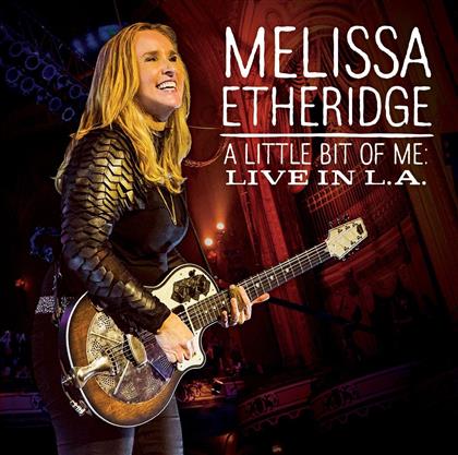 Melissa Etheridge - Little Bit Of Me: Live In L.A. (CD + DVD)