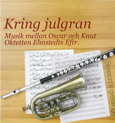 Waldteufel & Octet Ehnstedt's Successors - Kring Julgran - Season's Greetings