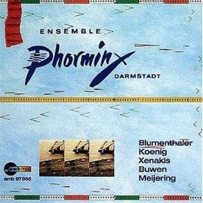 Ensemble Phorminx Darmstadt, Blumenthaler, Koenig, Iannis Xenakis (1922-2001), Buwen, … - Ensemble Phorminx Darmstadt (Remastered)