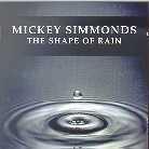 Mickey Simmonds - Shape Or Rain
