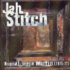 Jah Stitch - Original Ragga Muffin (1975-77)