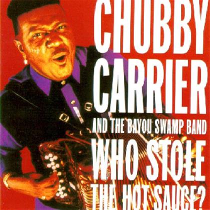 Chubby Carrier - Who Stole The Hot