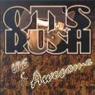 Otis Rush - Live & Awesome