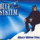 Blue System - Only With You