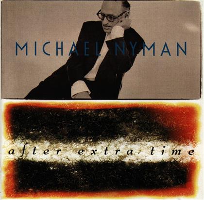 Michael Nyman (*1944 -) & Michael Nyman (*1944 -) - After Extra Time