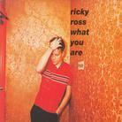 Ricky Ross - What You Are