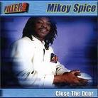 Mikey Spice - Close The Door