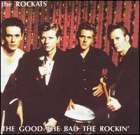Rockats - Good Bad The Rockin