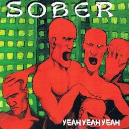 Sober - Yeah Yeah Yeah