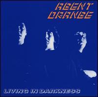 Agent Orange - Living In Darkness