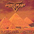 Jaded Heart - Slaves & Masters