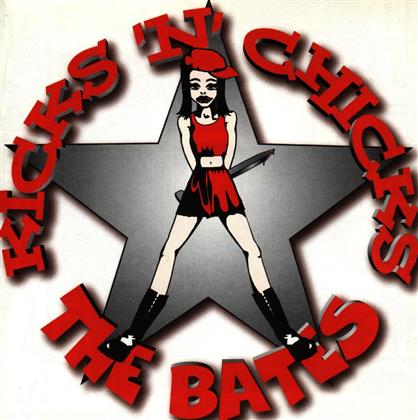 The Bates - Kicks'n' Chicks