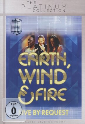 Earth, Wind & Fire - Live by request (The Platinum Collection)