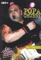 Chubby Popa - In Concert - Ohne Filter