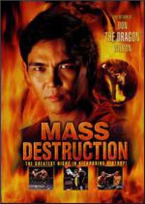 Mass destruction (Kickboxing) - The return of Don "The Dragon" Wilson