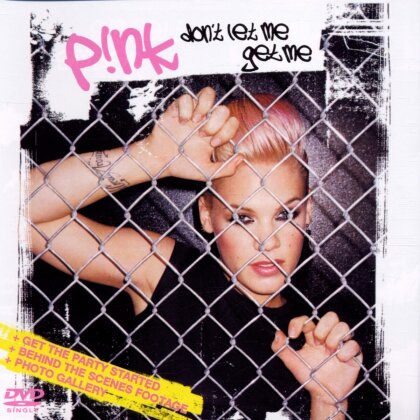 P!nk - Don't let me get me / Get party started (Single)