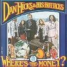 Dan Hicks - Where's The Money