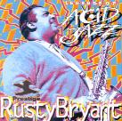 Rusty Bryant - Legends Acid Jazz 1