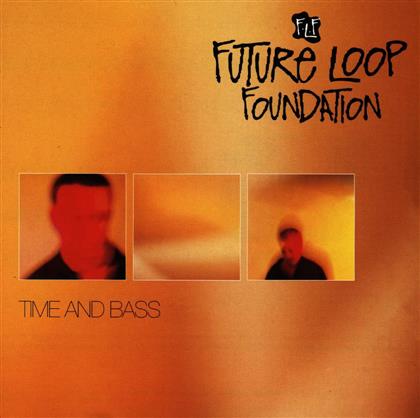Future Loop Foundation - Time & Bass