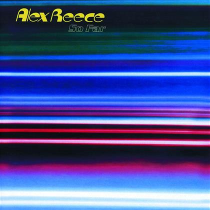 Alex Reece - So Far