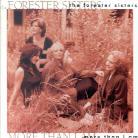 Forester Sisters - More Than I Am