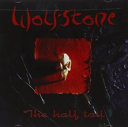 Wolfstone - Half Tail