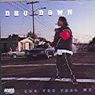 Dru Down - Can You Feel Me