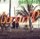 Ganglords - Burnin Up