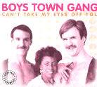 Boys Town Gang - Can't Take My Eyes Off - Best