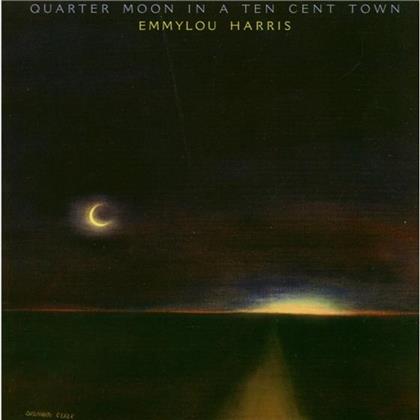 Emmylou Harris - Quarter Moon In A Ten Cent Town