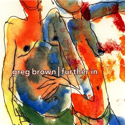 Greg Brown - Further In