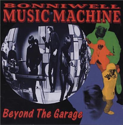 Bonniwell Music Machine - Beyond The Garage