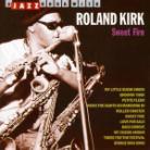 Rahsaan Roland Kirk - Sweet Fire