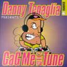 Danny Tenaglia - Gagme With A Tune