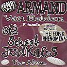 Armand Van Helden - Old School Junkies