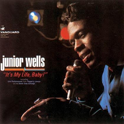 Junior Wells - It's My Life Baby