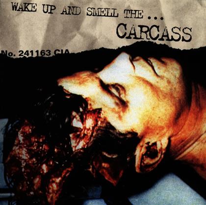 Carcass - Wake Up & Smell