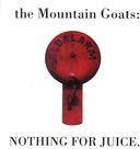 The Mountain Goats - Nothing For Juice