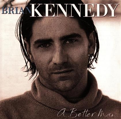 Brian Kennedy - A Better Man