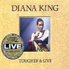 Diana King - Tougher & Live