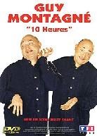 Guy Montagné - 10 Heures (DVD + CD)
