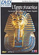L'Egypte pharaonique - Au musée du Caire et en Haute-Egypte - DVD Guides
