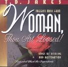 T.D. Jakes - Woman Thou Art Loose
