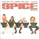 Spice Girls - Who Do You Think You Are/Mama