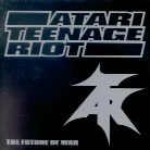 Atari Teenage Riot - Future Of War