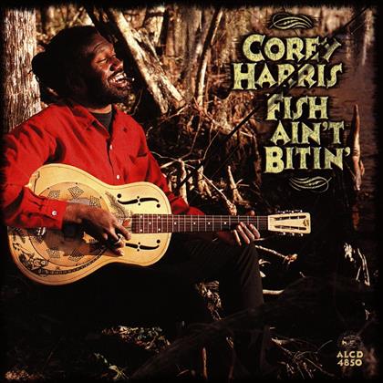 Corey Harris - Fish Ain't Bitin