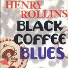Henry Rollins - Black Coffee - Spoken (2 CDs)