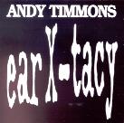 Andy Timmons - Ear X-Tacy 1